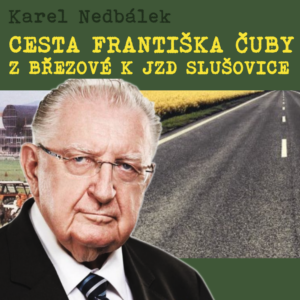 Cesta Františka Čuby z Březové k JZD Slušovice