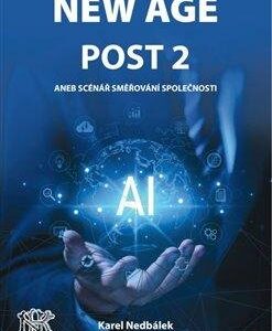 E-kniha New Age Post 2.: aneb možný scénář vývoje společnosti