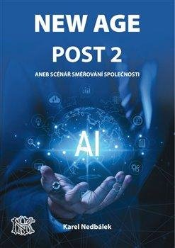 New Age Post 2.: aneb možný scénář vývoje společnosti