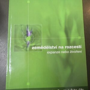 Zemědělství na rozcestí expanze nebo živoření